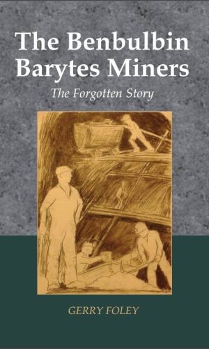 The Benbulbin Barytes Miners