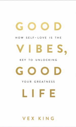 Good Vibes, Good Life