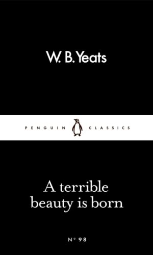 A Terrible Beauty Is Born