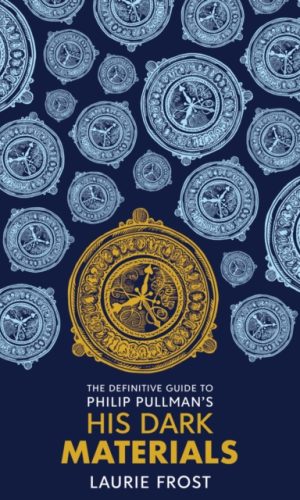 The Definitive Guide to Philip Pullman's His Dark Materials