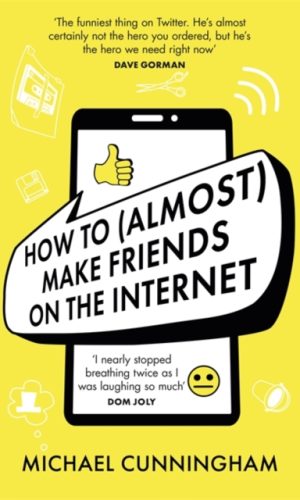 How To (Almost) Make Friends On The Internet