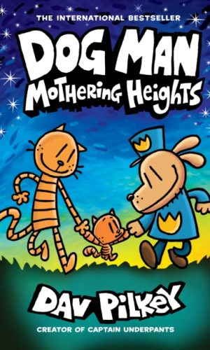 Dog Man 10 Mothering Heights