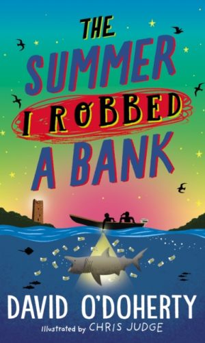 The Summer I Robbed A Bank