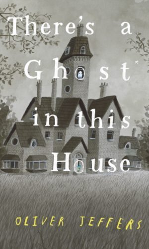 There's a Ghost in this House