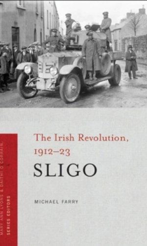 Sligo- The Irish Revolution,1912-23