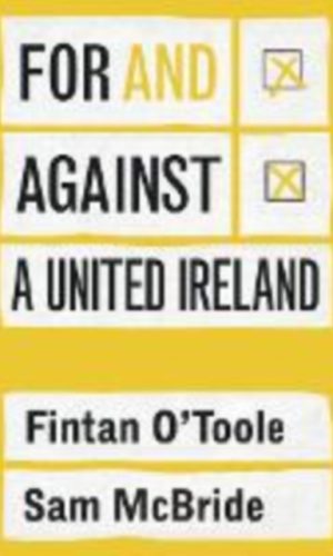 For and Against A United Ireland