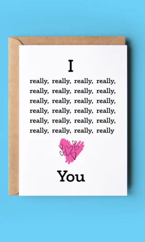 I really, really, really, really love you valentine's day card
