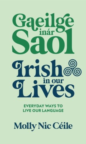 Gaeilge inar Saol - Irish in our Lives